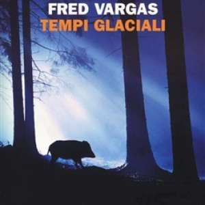 Tempi Glaciali di Fred Vargas a soli 17,00 euro!